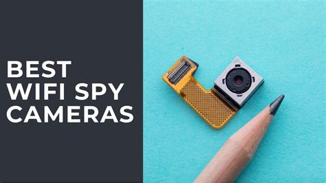 Of The Best Wifi Spy Cameras Technowifi