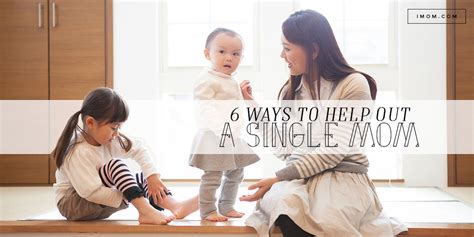 6 Ways To Help Out A Single Mom Imom