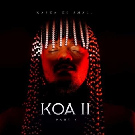 Download Album Kabza De Small Koa 2 Part 1 Fakaza