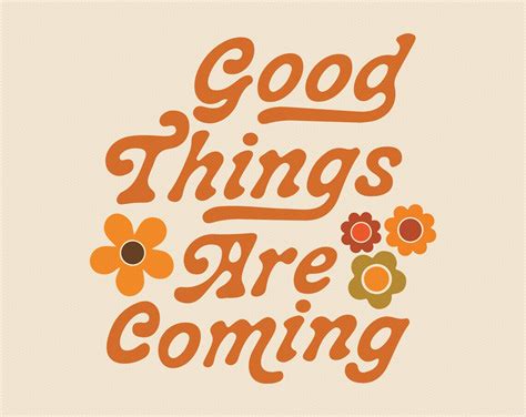 Good Things Are Coming Svg Instant And Digital Download For Etsy