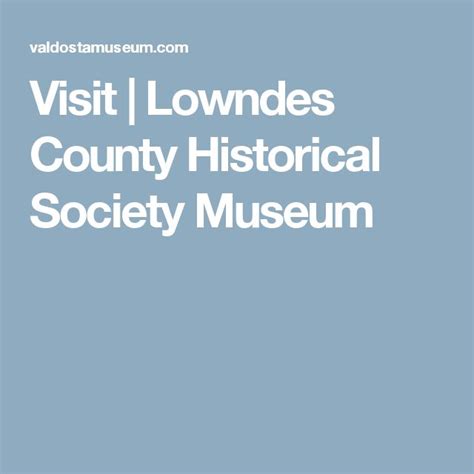 Visit Lowndes County Historical Society Museum Historical Society