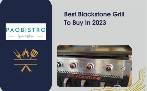 Best Blackstone Grill To Buy In 2024