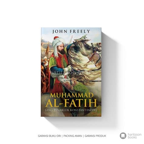 Jual Buku Sejarah Muhammad Al Fatih Sang Penakluk Konstantinopel