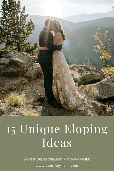 15 unique eloping ideas to get inspired courtney lynn future wedding plans elope elopement