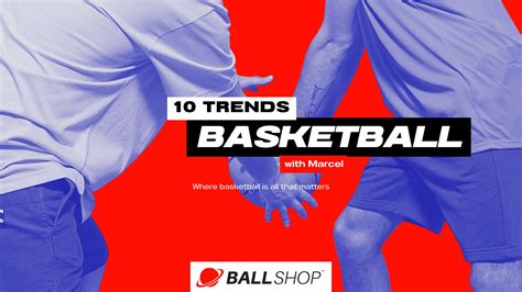 10 Basketball Trends That Are Taking Over The Court