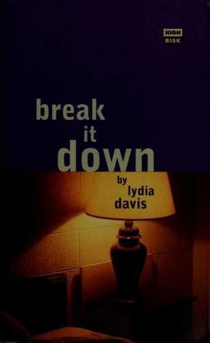 Break It Down High Risk Books By Lydia Davis Open Library