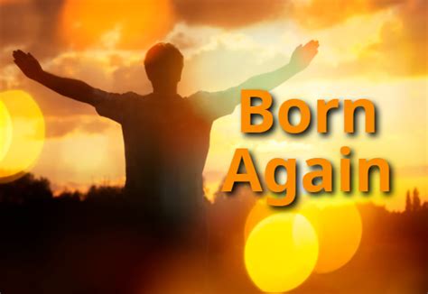 Born Again What Does That Mean Safeguardyoursoul