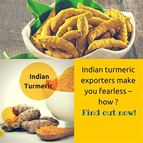 Indian Turmeric Exporters Make You Fearless How Find Out Now