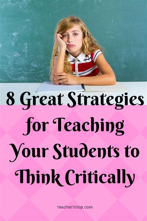 8 Great Strategies For Teaching Your Students To Think Critically