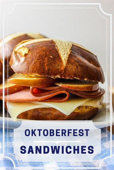 Oktoberfest Sandwiches Recipe German Food Authentic Sandwiches