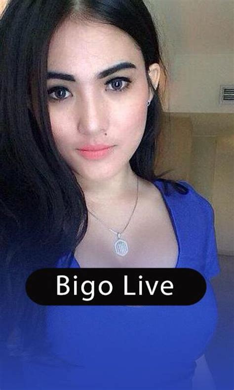 Follow hundreds of people and. Hot Bigo Live Chat for Android - APK Download