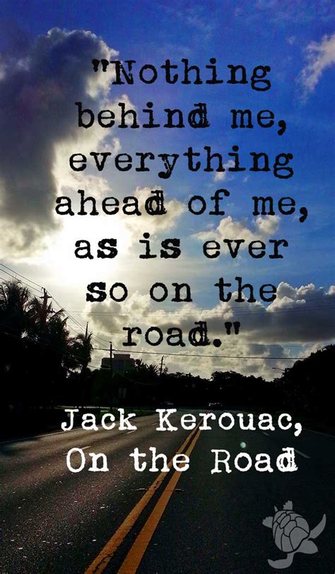 Jack Kerouac On The Road Travel Quote