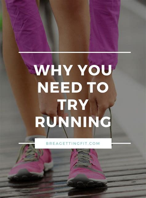 Why You Should Start Running How To Start Running Running Get Fit