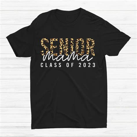 Proud Mom Class Of 2023 Senior Graduate Leopard Senior 23 Shirt Teeuni