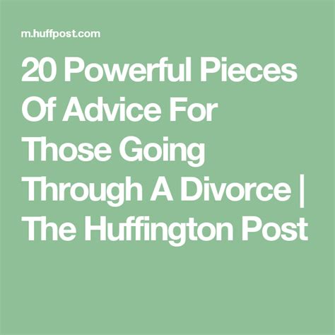 Powerful Pieces Of Advice For Those Going Through A Divorce The