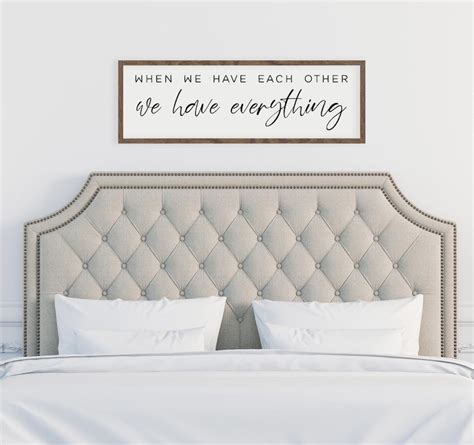 When We Have Each Other We Have Everything Bedroom Sign Etsy