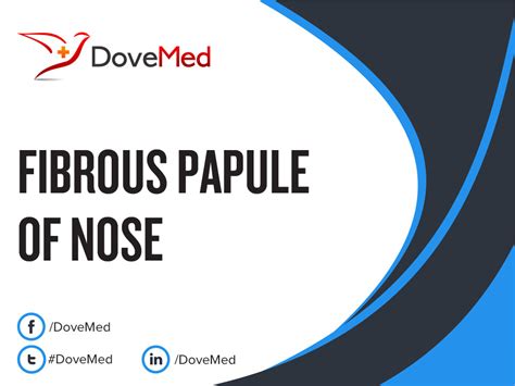 Fibrous Papule Of Nose