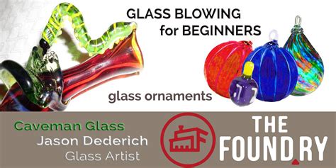Beginner Glass Blowing The Foundry Buffalo Rising