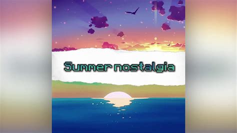 0311d Summer Nostalgia Youtube