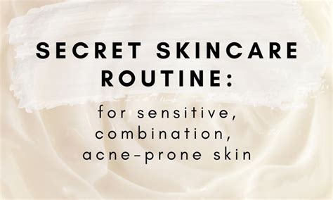 Secret Skincare Routine Sensitive And Acne Prone Skin Skin Beauty