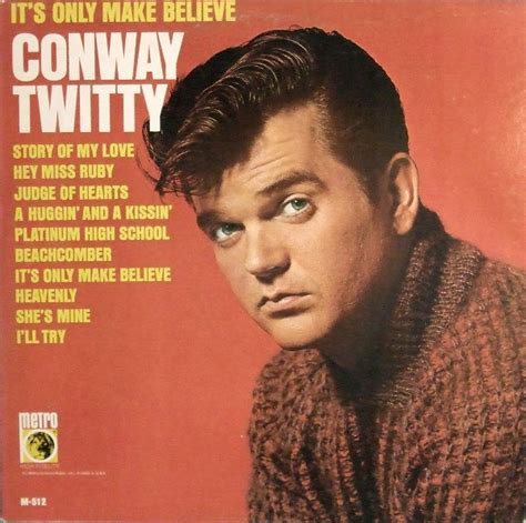 Conway Twitty Its Only Make Believe Releases Discogs