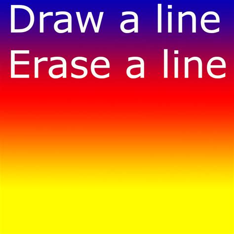 Draw A Line Erase A Line