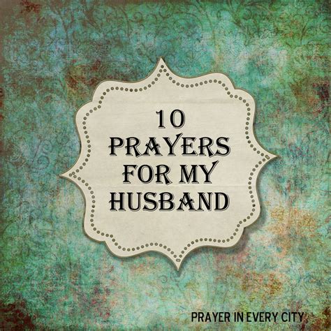 10 Prayers For My Husband Prayer In Every City