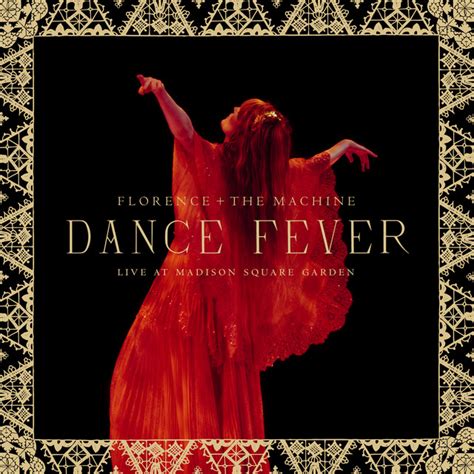 Dance Fever Live At Madison Square Garden Album By Florence The