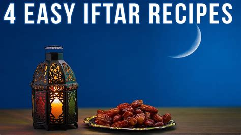 4 Easy Iftar Recipes Ramzan Special Recipes In Hindiurdu Youtube