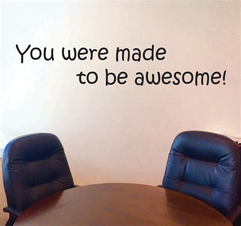 Classroom Wall Decor You Were Made To Be Awesome Wall Decal