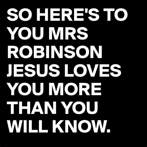 Heres To You Mrs Robinson Telegraph