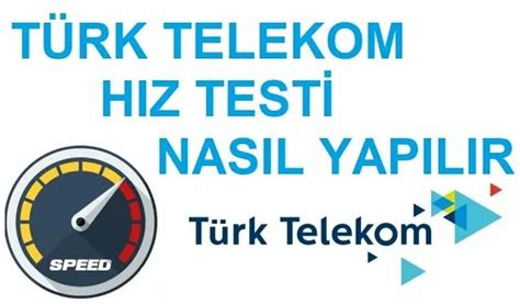 Türk telekom hız testi nasıl yapılır