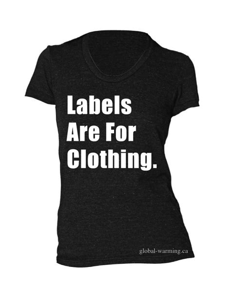 Labels Are For Clothing Clothes For Women Clothes T Shirts For Women