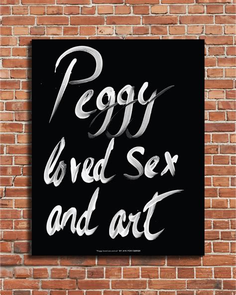 Peggy Loved Sex And Art Poster Canvas