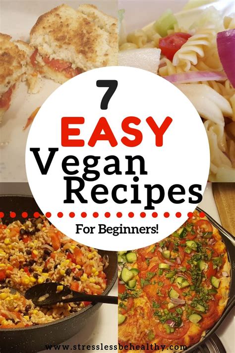 7 Easy Vegan Simple Recipes For Healthy Eating Beginner Vegans