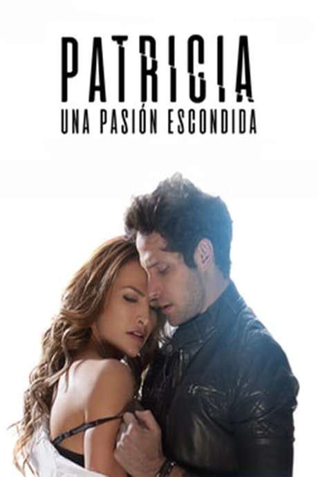 ‎patricia A Hidden Passion 2020 Directed By Axel Uriegas • Film