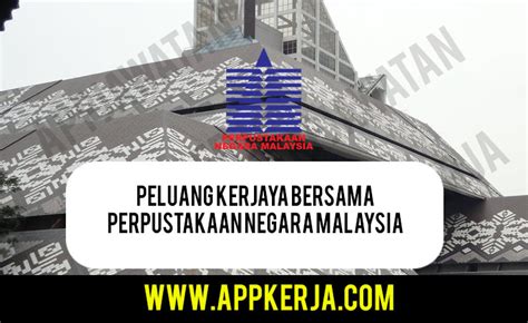Jawatan kosong spa, putrajaya, wilayah persekutuan, malaysia. Jawatan Kosong di Perpustakaan Negara Malaysia - Appkerja ...
