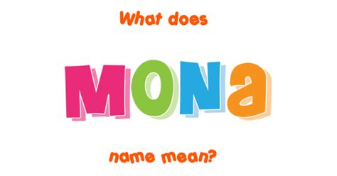 Mona Name Meaning Of Mona