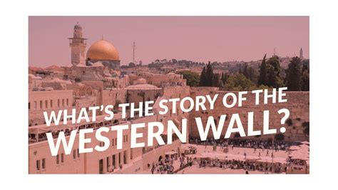 Whats The Story Of The Western Wall Youtube
