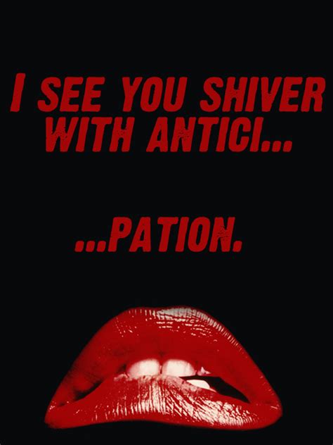 Https://tommynaija.com/quote/anticipation Quote Rocky Horror