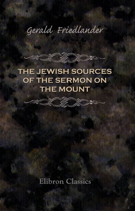 The Jewish Sources Of The Sermon On The Mount Kindle Edition By