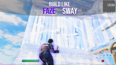 How To Build Like Faze Sway Easiest And Most Advanced Tutorial Youtube