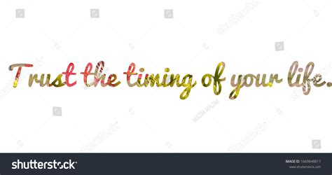 Motivational Quote Trust Timing Your Life Stock Photo 1669848817