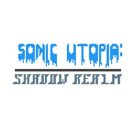 Sonic Utopia Shadow Realm Logo By Micahbrown On Newgrounds