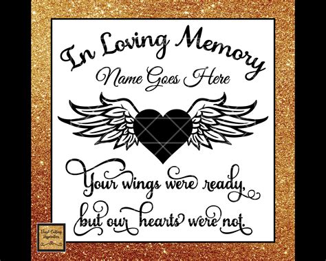In Loving Memory Svg Your Wings Were Ready But Our Hearts Etsy