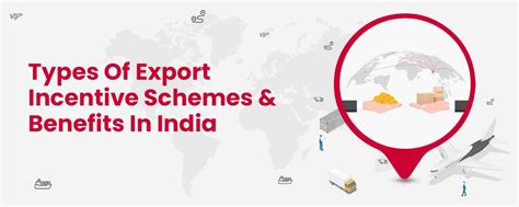 Export Incentives Schemes And Benefits In India