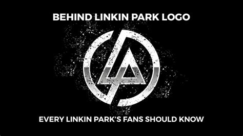 Behind The Linkin Park Logo Every Linkin Park Fans Should Know Youtube