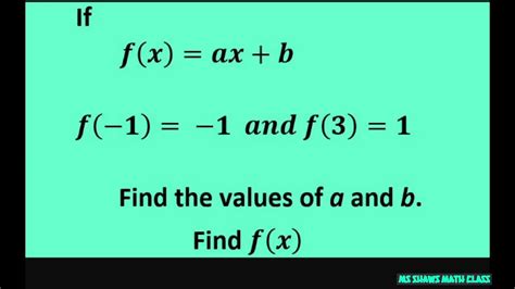 If F X Ax B F 1 1 F 3 1 Find The Values Of A And B And Then Find F X Youtube