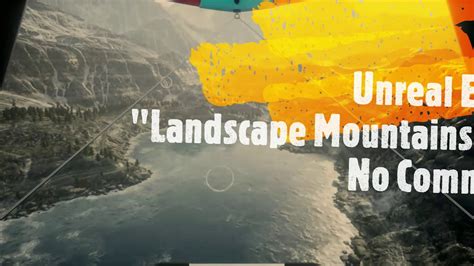 Unreal Engine Landscape Mountains Demo No Commentary Youtube