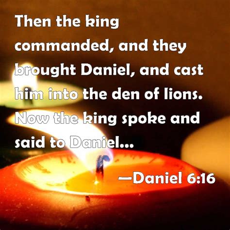 Daniel 616 Then The King Commanded And They Brought Daniel And Cast